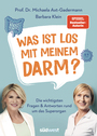 Cover: Prof. Dr. Michaela Axt-Gadermann, Barbara Klein Was ist los mit meinem Darm? - die wichtigsten Fragen & Antworten rund um das Superorgan