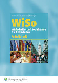 WiSo - Wirtschafts- und Sozialkunde für Realschulen