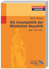 Die Innenpolitik der Römischen Republik 264-133 v. Chr.
