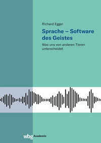 Sprache – Software des Geistes