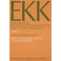 Evangelisch-Katholischer Kommentar zum Neuen Testament (EKK) / Der zweite und dritte Johannesbrief