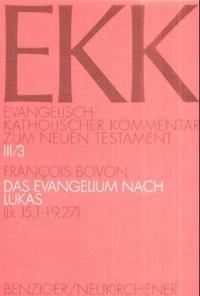 Das Evangelium nach Lukas. EKK III/3, Lk 15,1-19,27