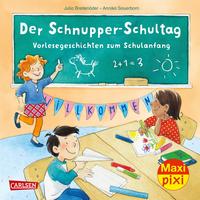 Maxi Pixi 396: Der Schnupper-Schultag: Vorlesegeschichten zum Schulanfang