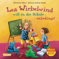 Maxi Pixi 175: Lea Wirbelwind will in die Schule - unbedingt!