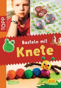 Pixi kreativ 24: TOPP: Basteln mit Knete