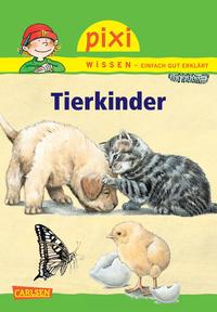 Pixi Wissen 27: Tierkinder