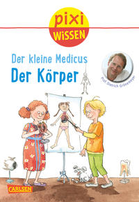 Pixi Wissen 81: Der kleine Medicus: Der Körper