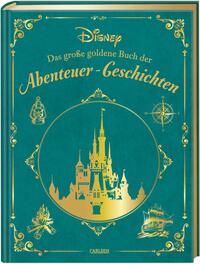 Disney - Das große goldene Buch der Abenteuer-Geschichten