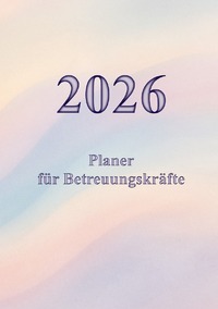 Cover-Abbildung für 2026 Planer für Betreuungskräfte (99999---978-3-565-01874-1)