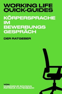 Cover-Abbildung für Working Life Quick-Guides / Working Life Quick-Guides - Körpersprache im Bewerbungsgespräch (Softcover/Paperback) (99999---978-3-565-02300-4)