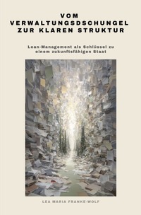 Cover-Abbildung für Vom Verwaltungsdschungel zur klaren Struktur (Softcover/Paperback) (99999---978-3-565-02372-1)