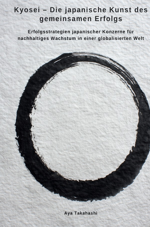 Cover-Abbildung für Kyosei – Die japanische Kunst des gemeinsamen Erfolgs (Hardcover) (99999---978-3-565-02390-5)