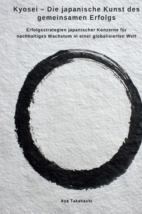 Cover-Abbildung für Kyosei – Die japanische Kunst des gemeinsamen Erfolgs (Hardcover) (99999---978-3-565-02390-5)