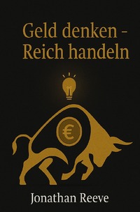 Cover-Abbildung für Geld denken - Reich handeln (Softcover/Paperback) (99999---978-3-565-02514-5)