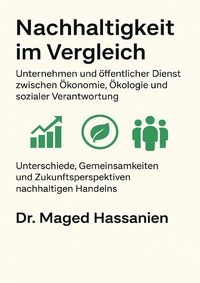 Cover-Abbildung für Nachhaltigkeit im Vergleich - Unternehmen und öffentlicher Dienst zwischen Ökonomie, Ökologie und sozialer Verantwortung (Softcover/Paperback) (9...