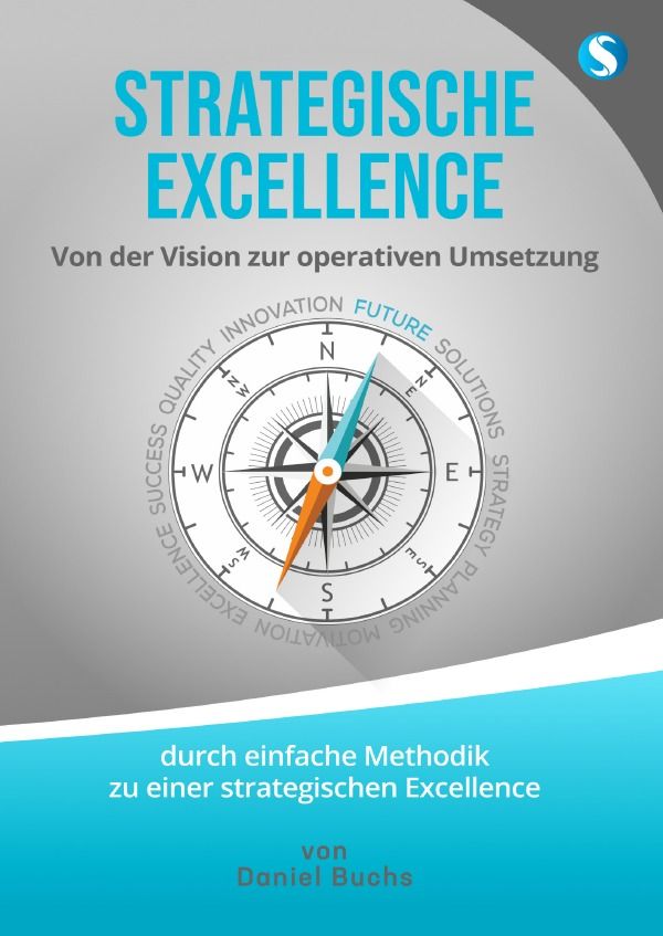 Cover-Abbildung für Strategische Excellence (Softcover/Paperback) (99999---978-3-565-03118-4)