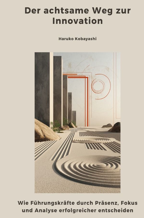 Cover-Abbildung für Der achtsame Weg zur Innovation (Hardcover) (99999---978-3-565-03125-2)