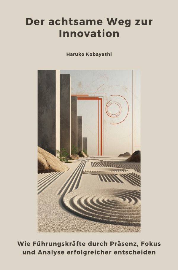 Cover-Abbildung für Der achtsame Weg zur Innovation (Softcover/Paperback) (99999---978-3-565-03126-9)