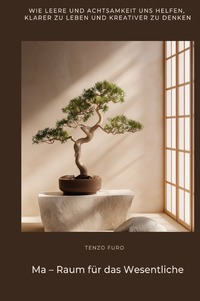 Cover-Abbildung für Ma – Raum für das Wesentliche (Hardcover) (99999---978-3-565-03398-0)