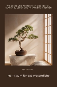 Cover-Abbildung für Ma – Raum für das Wesentliche (Softcover/Paperback) (99999---978-3-565-03399-7)