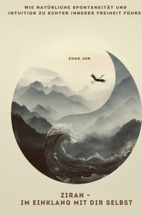 Cover-Abbildung für Ziran – Im Einklang mit dir selbst (Hardcover) (99999---978-3-565-03404-8)