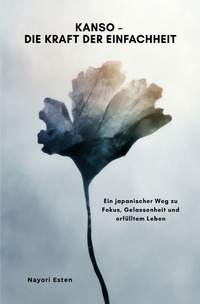 Cover-Abbildung für Kanso – Die Kraft der Einfachheit (Softcover/Paperback) (99999---978-3-565-03424-6)