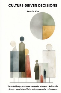Cover-Abbildung für Culture-Driven Decisions (Hardcover) (99999---978-3-565-03435-2)