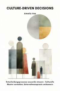 Cover-Abbildung für Culture-Driven Decisions (Softcover/Paperback) (99999---978-3-565-03436-9)