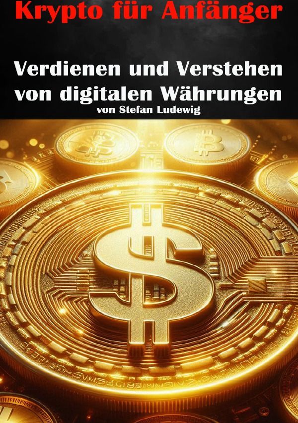 Cover-Abbildung für Krypto für Anfänger I Verdienen und Verstehen von digitalen Währungen (Softcover/Paperback) (99999---978-3-565-03498-7)