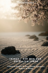 Cover-Abbildung für Ikigai – Der Weg zum erfüllten Leben (Hardcover) (99999---978-3-565-03585-4)
