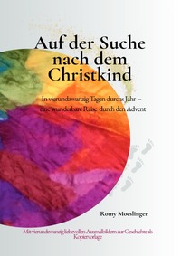 Cover-Abbildung für Die Suche nach dem Christkind In 24 Tagen durchs Jahr - Eine Reise durch den Advent (Softcover/Paperback) (99999---978-3-565-03751-3)