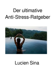 Cover-Abbildung für Der ultimative Anti-Stress-Ratgeber (Softcover/Paperback) (99999---978-3-565-03986-9)