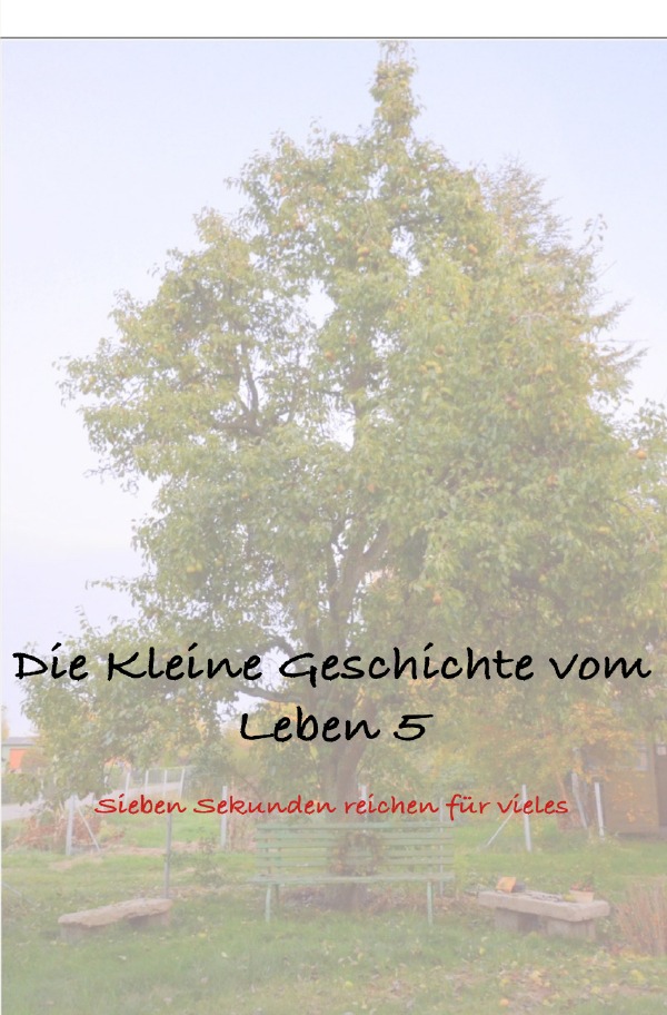 Cover-Abbildung für Die Kleine Geschichte vom Leben / Die Kleine Geschichte vom Leben 5 (Softcover/Paperback) (99999---978-3-565-04289-0)