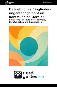 Cover-Abbildung für nerdguides PRO / Betriebliches Eingliederungsmanagement im kommunalen Bereich (Softcover/Paperback) (99999---978-3-565-04438-2)