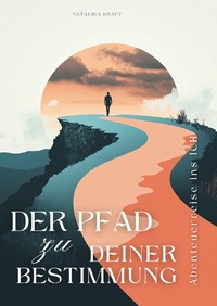 Cover-Abbildung für Der Pfad zu deiner Bestimmung: (Softcover/Paperback) (99999---978-3-565-04449-8)