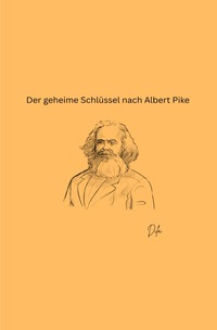 Cover-Abbildung für Der geheime Schlüssel nach Albert Pike (99999---978-3-565-04597-6)