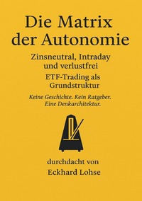 Cover-Abbildung für Die Matrix der Autonomie (Softcover/Paperback) (99999---978-3-565-04723-9)
