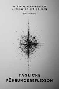 Cover-Abbildung für Tägliche Führungsreflexion (Softcover/Paperback) (99999---978-3-565-04730-7)