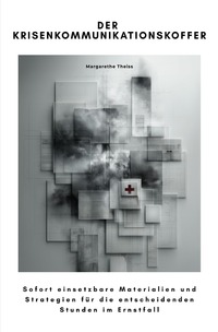 Cover-Abbildung für Der Krisenkommunikationskoffer (Softcover/Paperback) (99999---978-3-565-04740-6)