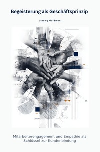 Cover-Abbildung für Begeisterung als Geschäftsprinzip (Softcover/Paperback) (99999---978-3-565-04761-1)