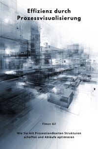 Cover-Abbildung für Effizienz durch Prozessvisualisierung (Softcover/Paperback) (99999---978-3-565-04766-6)