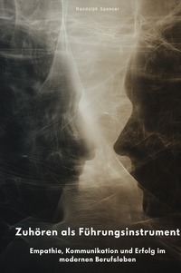Cover-Abbildung für Zuhören als Führungsinstrument (Hardcover) (99999---978-3-565-04786-4)