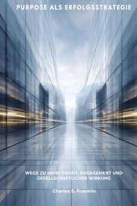 Cover-Abbildung für Purpose als Erfolgsstrategie (Hardcover) (99999---978-3-565-04961-5)