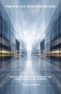 Cover-Abbildung für Purpose als Erfolgsstrategie (Softcover/Paperback) (99999---978-3-565-04964-6)