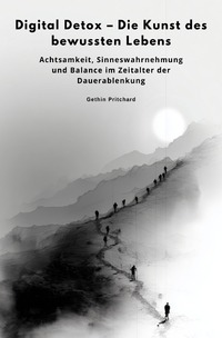 Cover-Abbildung für Digital Detox – Die Kunst des bewussten Lebens (Softcover/Paperback) (99999---978-3-565-04993-6)