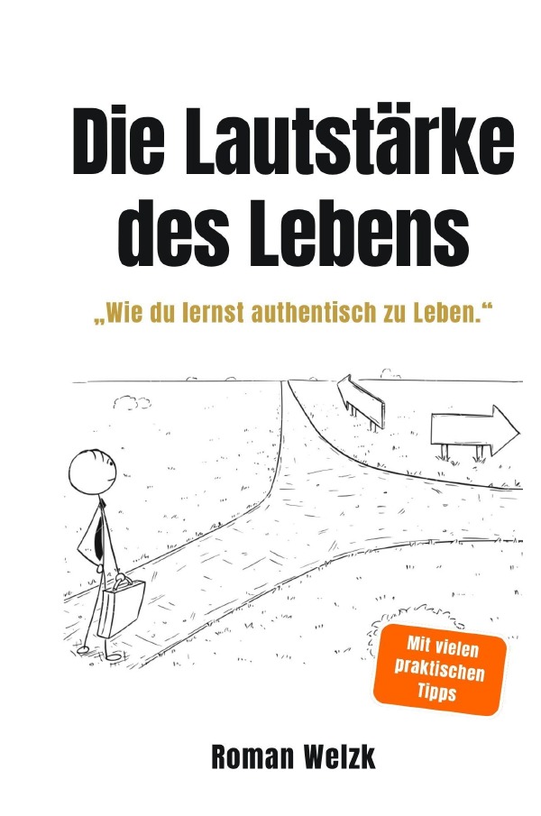 Cover-Abbildung für Die Lautstärke des Lebens (Hardcover) - Authentisch leben, innere Ruhe finden und deine Freiheit zurückgewinnen – Minimalismus, Selbstbestimmung...