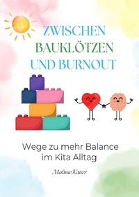 Cover-Abbildung für Zwischen Bauklötzen und Burnout (Softcover/Paperback) (99999---978-3-565-05033-8)