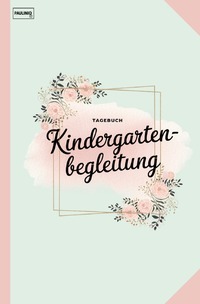 Cover-Abbildung für Tagebuch Kindergartenbegleitung (Softcover/Paperback) (99999---978-3-565-05048-2)