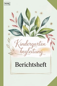Cover-Abbildung für Kindergartenbegleitung Berichtsheft (Softcover/Paperback) (99999---978-3-565-05085-7)