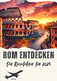 Cover-Abbildung für Rom entdecken I Der Reiseführer für 2025 (Softcover/Paperback) (99999---978-3-565-05129-8)